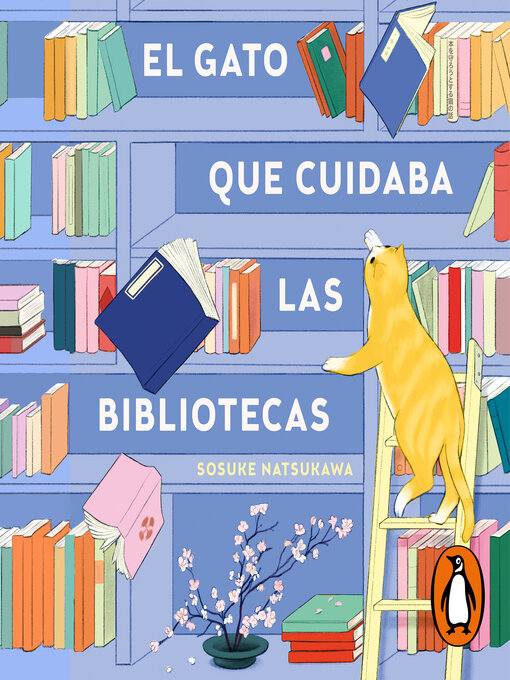 Title details for El gato que cuidaba las bibliotecas by Sosuke Natsukawa - Available